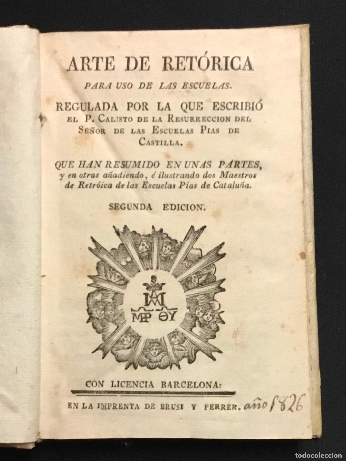 Libros antiguos: ARTE DE RET&Oacute;RICA PARA USO DE LA ESCUELAS. - P. CALISTO DE LA RESURRECCI&Oacute;N DEL SE&Ntilde;OR.