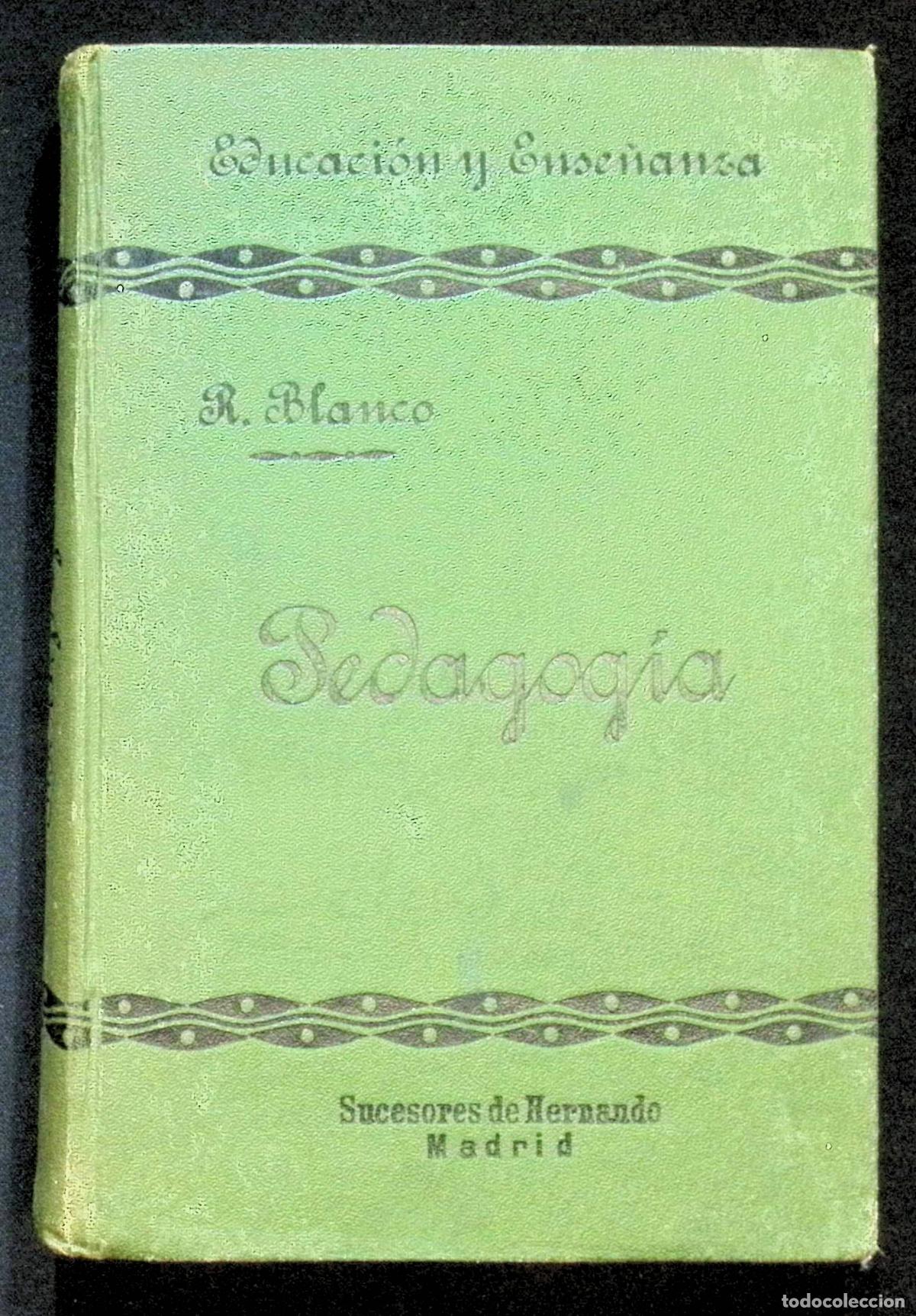 Libros antiguos: TRATADO ELEMENTAL DE PEDAGOG&Iacute;A. - BLANCO Y S&Aacute;NCHEZ, Rufino.