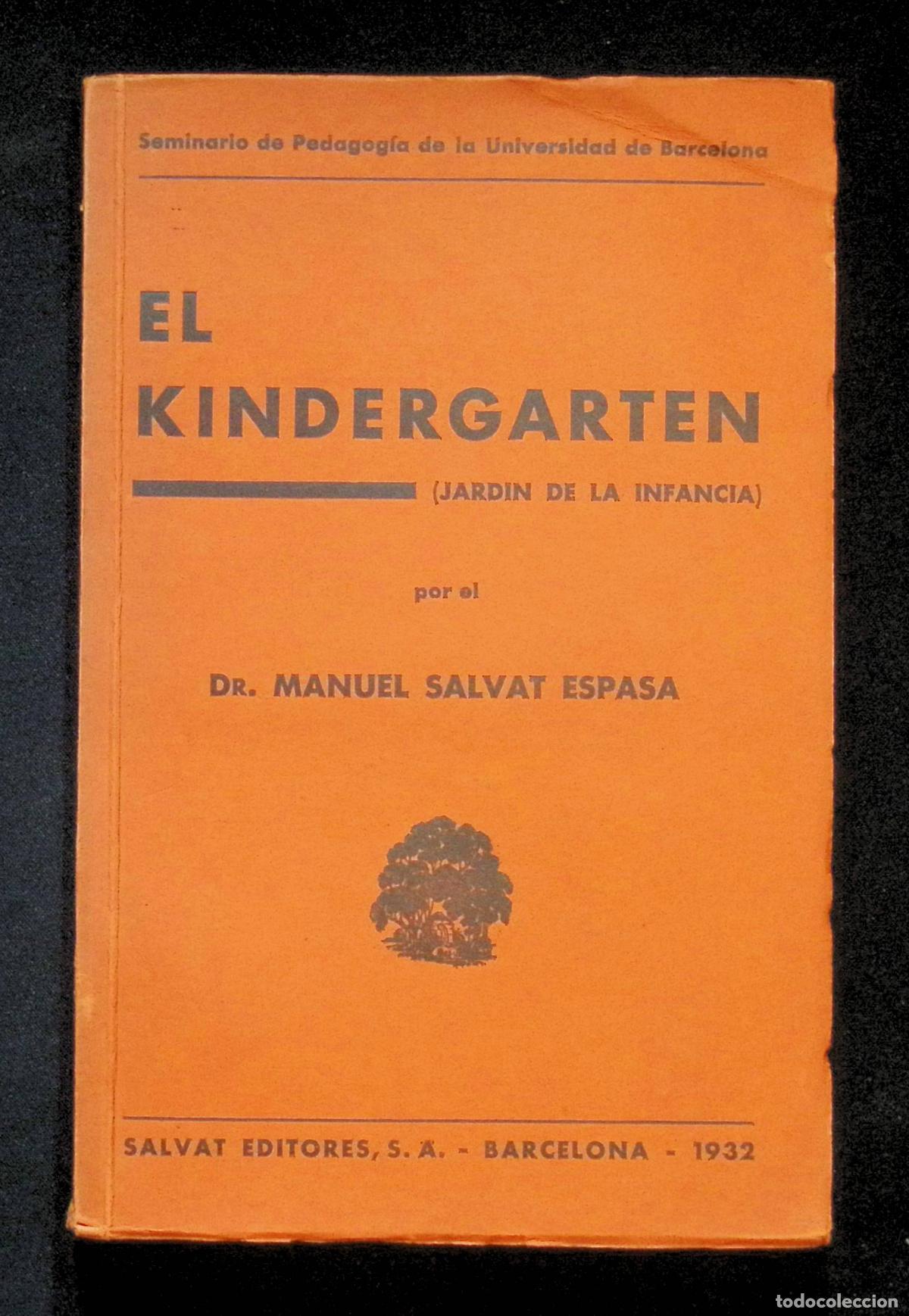 Libros antiguos: EL KINDERGARTEN. (Jard&iacute;n de la Infancia.) - SALVAT ESPASA, Manuel.
