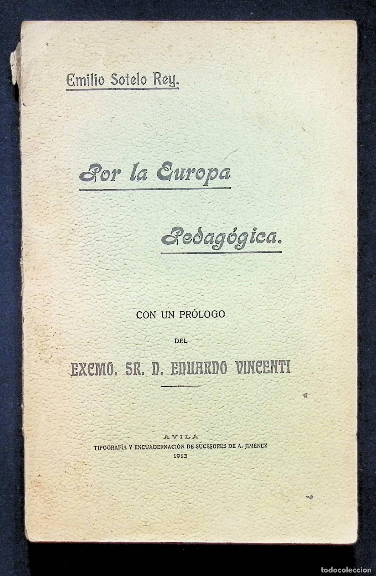 Libros antiguos: POR LA EUROPA PEDAG&Oacute;GICA. - SOTELO REY, Emilio.