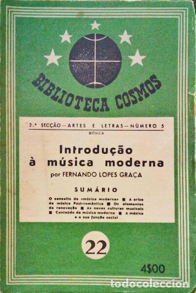 Libros antiguos: LOPES GRA&Ccedil;A. (Fernando) - INTRODU&Ccedil;&Atilde;O &Agrave; M&Uacute;SICA MODERNA.