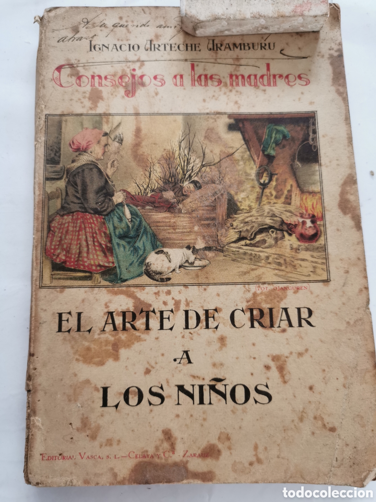 Libros antiguos: El arte de criar a&ntilde;os ni&ntilde;os. Ignacio Arteche Aramburu