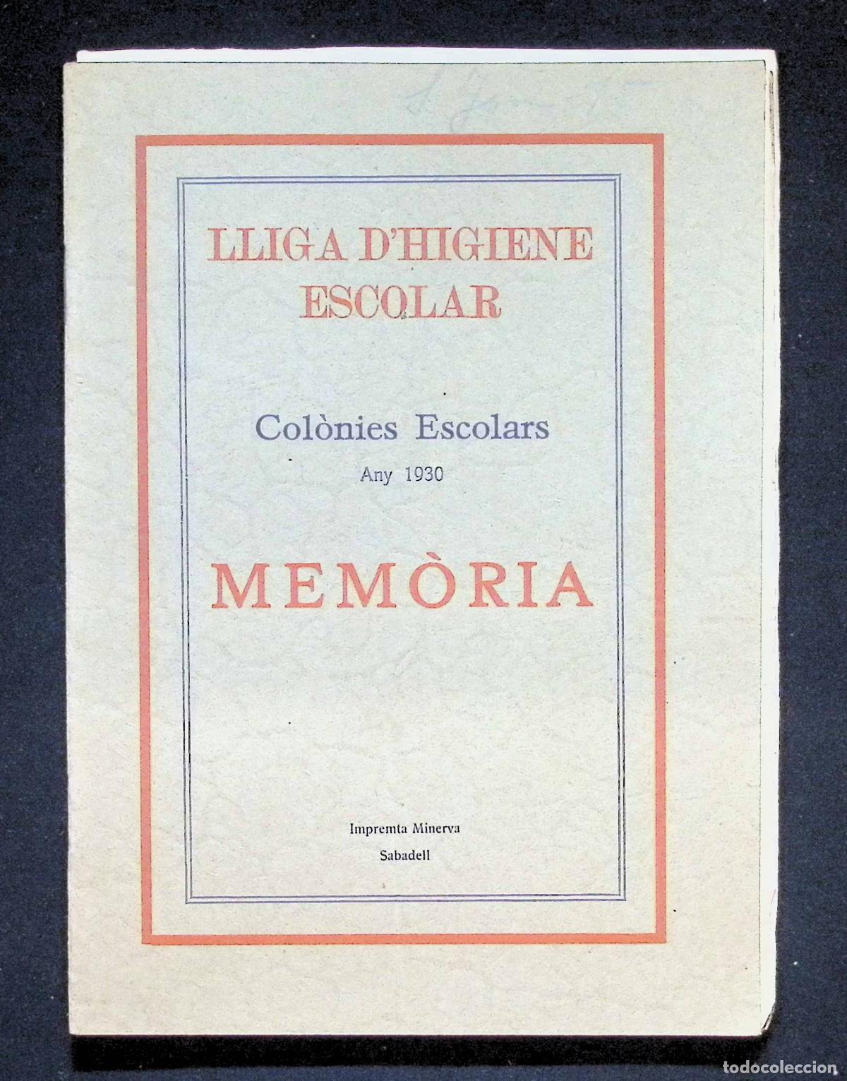 Livres anciens: LLIGA D'HIGIENE ESCOLAR. COL&Ograve;NIES ESCOLARS ANY 1930. MEM&Ograve;RIA.