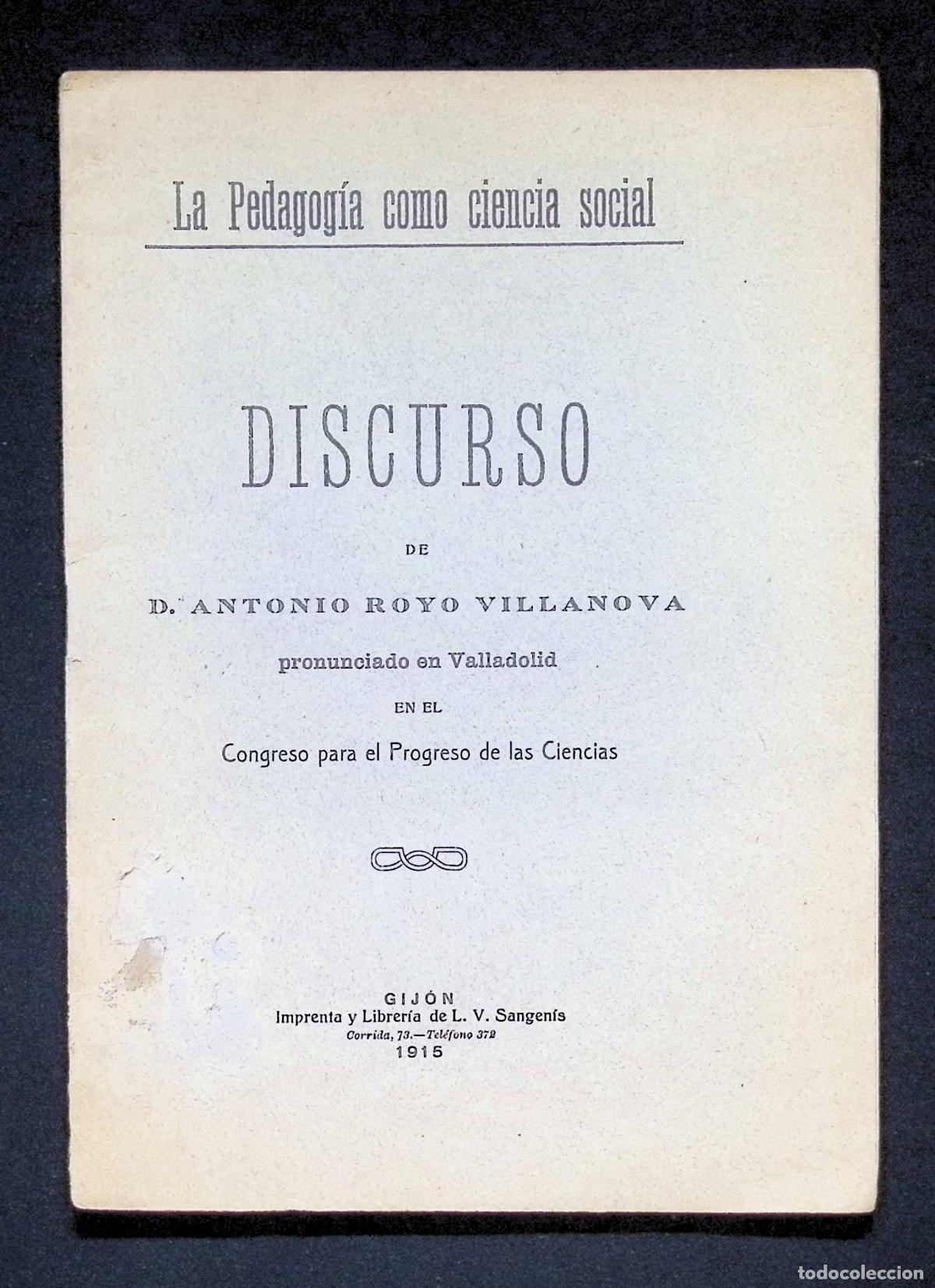 Libros antiguos: LA PEDAGOG&Iacute;A COMO CIENCIA SOCIAL. DISCURSO. - ROYO VILLANOVA, Antonio.