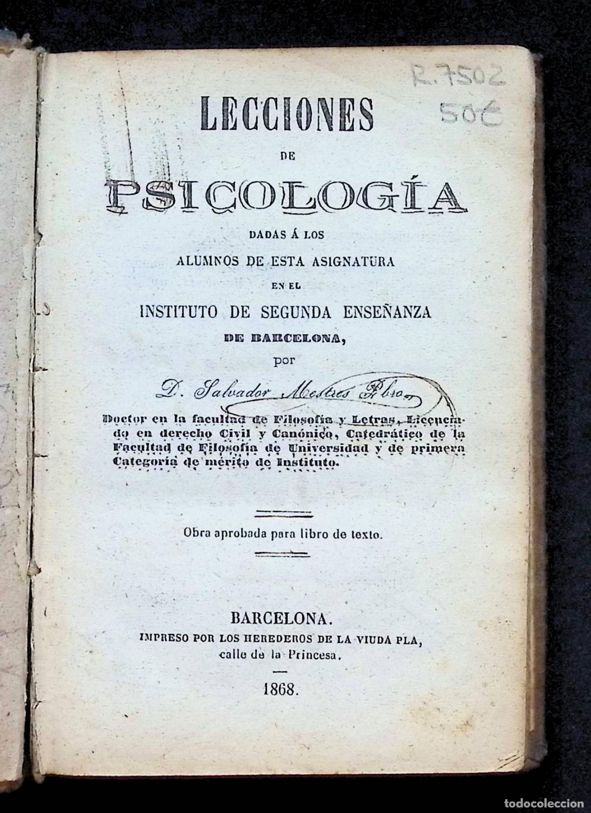 Libros antiguos: LECCIONES DE PSICOLOG&Iacute;A DADAS &Aacute; LOS ALUMNOS DE ESTA ASIGNATURA EN EL INSTITUTO... - MESTRES, Salvado