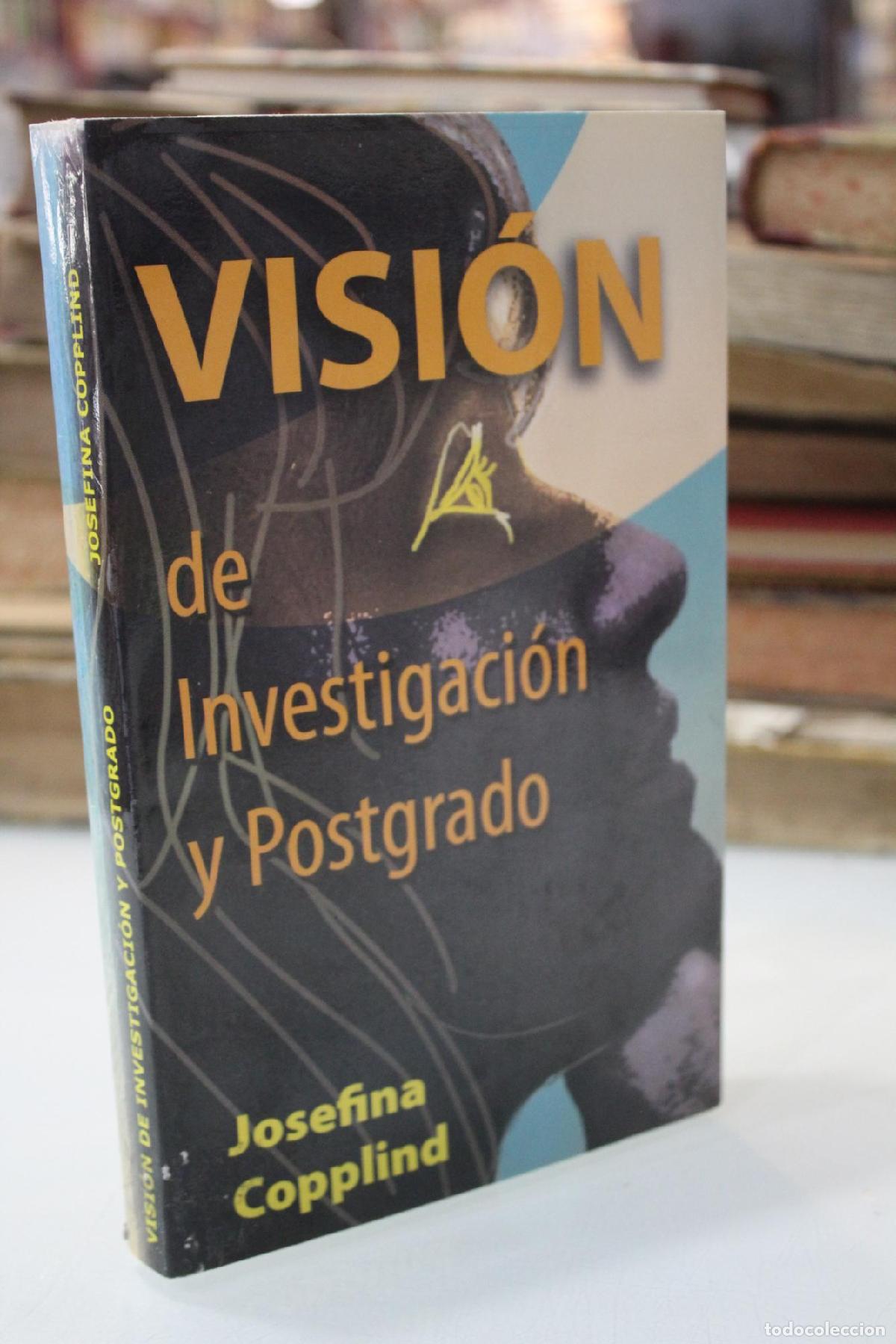 Libros antiguos: Visi&oacute;n de Investigaci&oacute;n y Postgrado. - Copplind, Josefina.