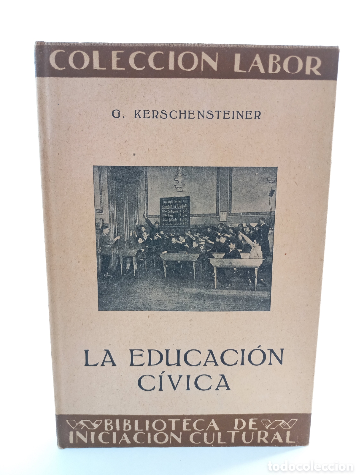 Livros antigos: La educaci&oacute;n c&iacute;vica. Kerschensteiner. Labor, primera edici&oacute;n, 1934.