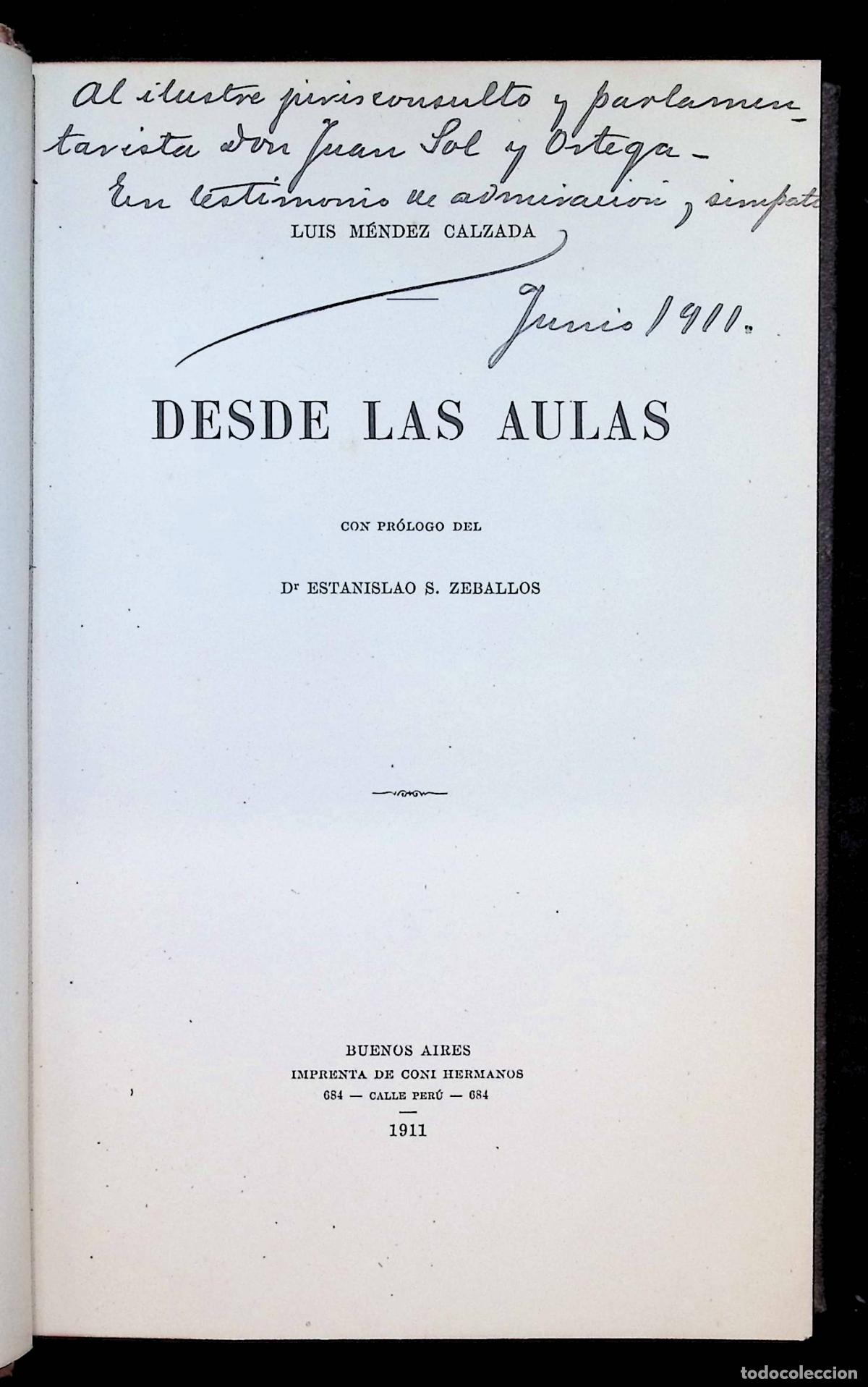 Libros antiguos: DESDE LAS AULAS. - M&Eacute;NDEZ CALZADA, Luis. DEDICATORIA AUT&Oacute;GRAFA AL POL&Iacute;TICO JUAN SOL Y ORTEGA