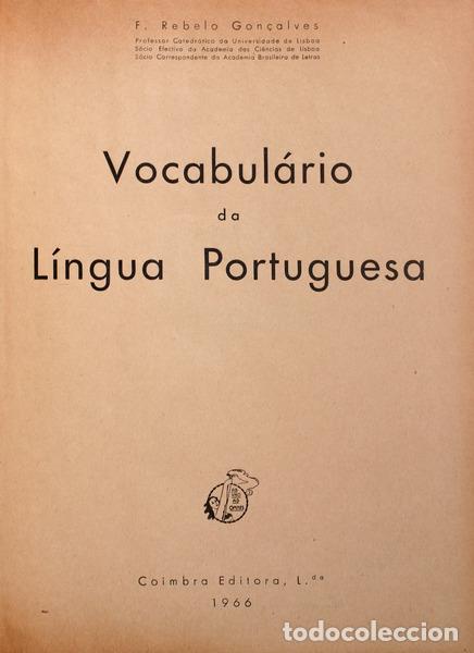 Antiquarische B&uuml;cher: REBELO GON&Ccedil;ALVES. (F.) - VOCABUL&Aacute;RIO DA L&Iacute;NGUA PORTUGUESA.