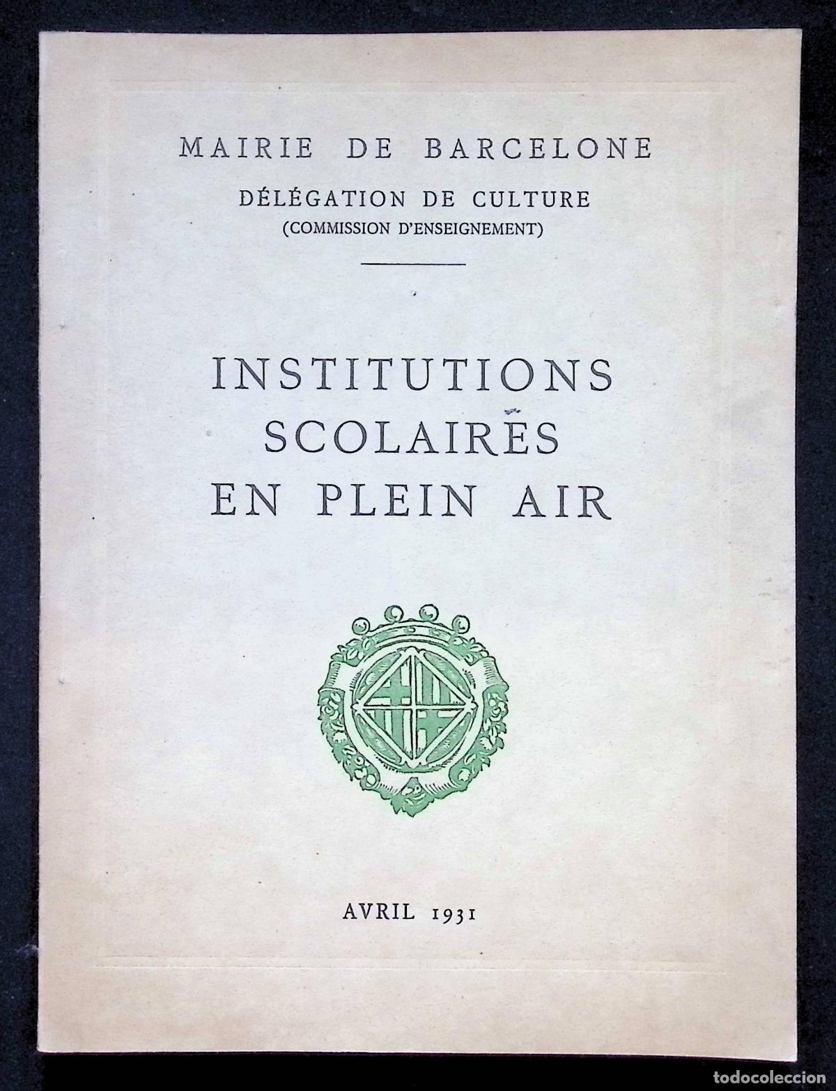 Libros antiguos: INSTITUTIONS SCOLAIRES EN PLEIN AIR. - MAIRIE DE BARCELONE. [Ajuntament de Barcelona.] 1931