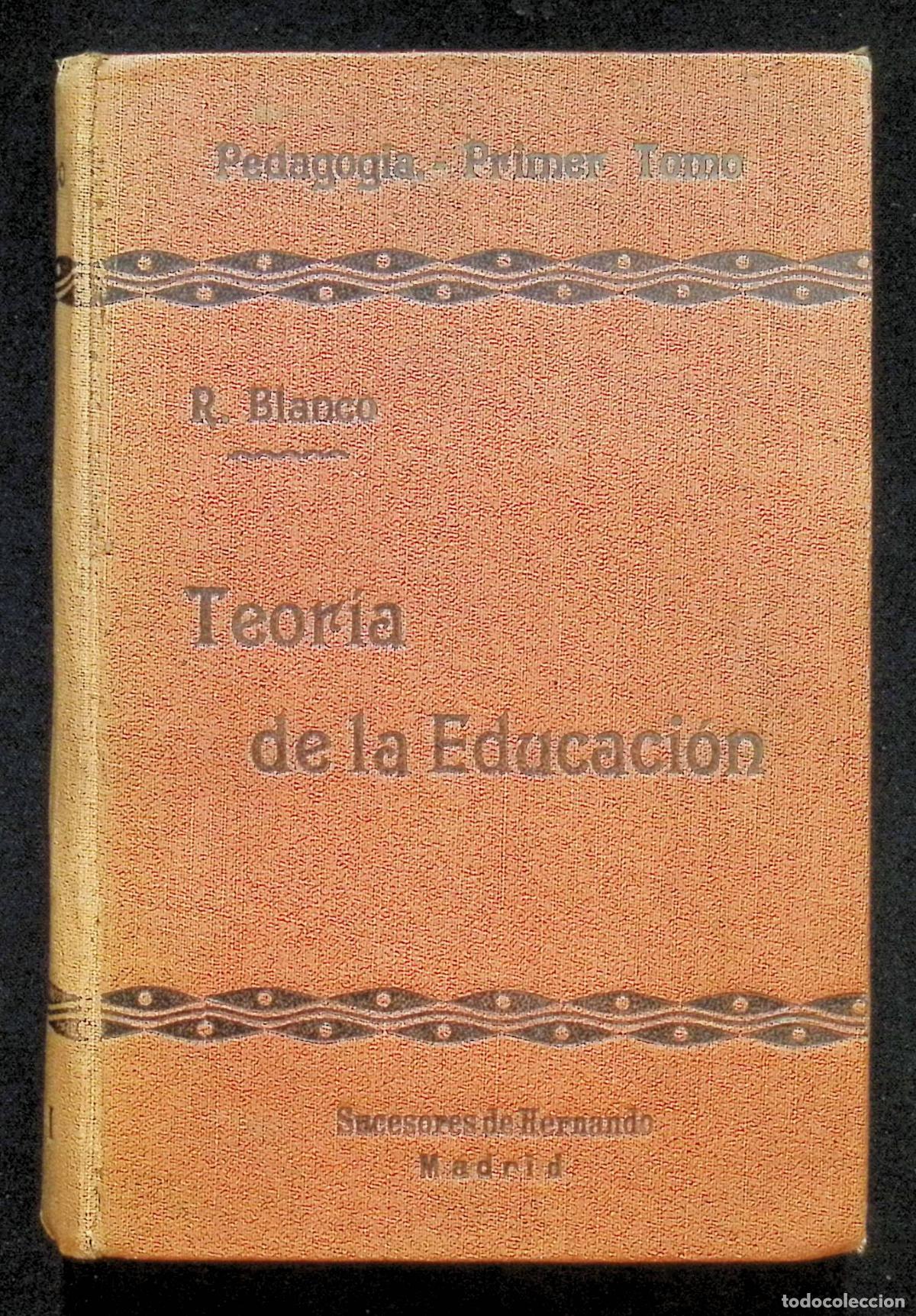 Libros antiguos: TEORIA DE LA EDUCACI&Oacute;N. - BLANCO, Y S&Aacute;NCHEZ, Rufino.