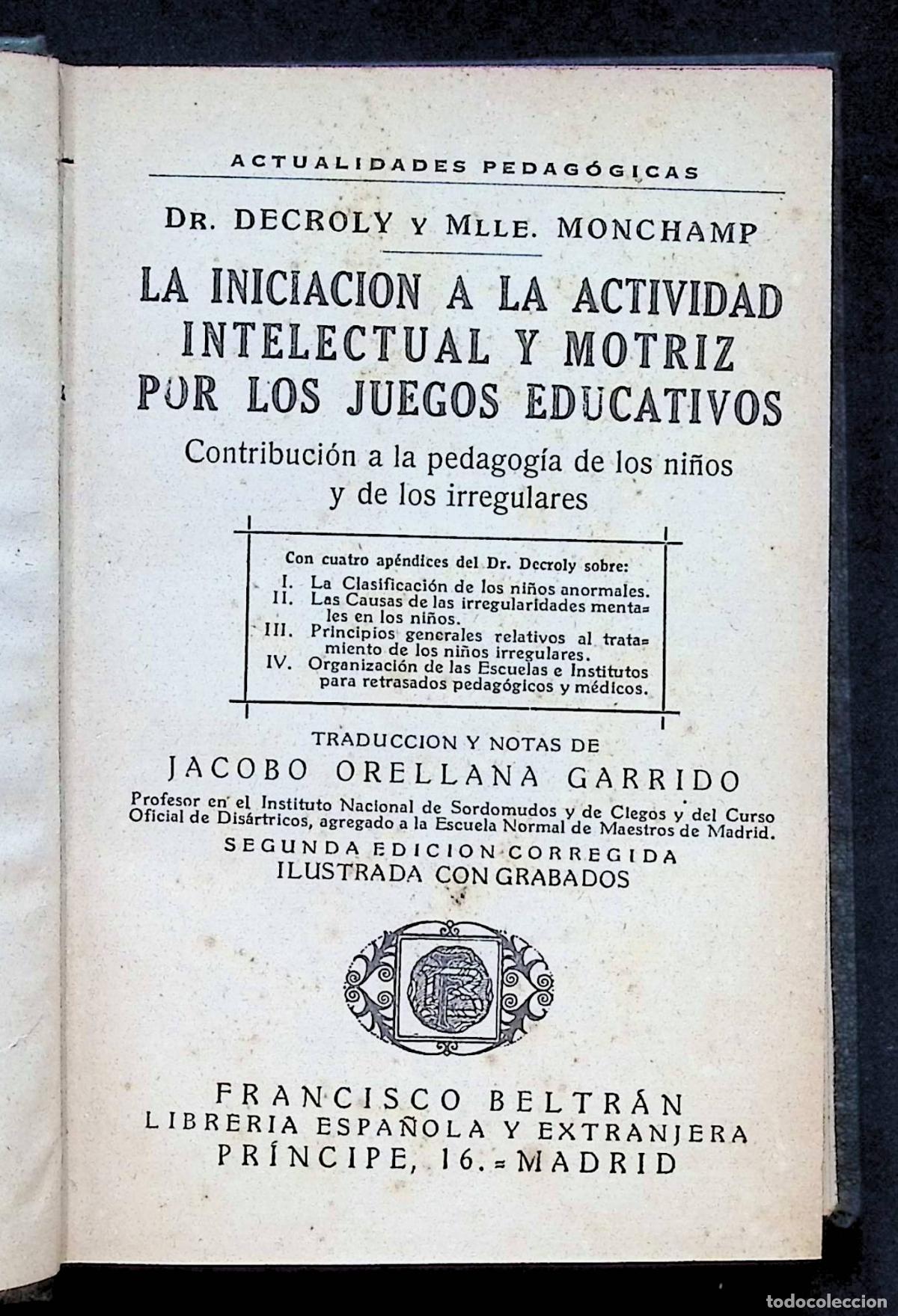Libros antiguos: LA INICIACION A LA ACTIVIDAD INTELECTUAL Y MOTRIZ POR LOS JUEGOS EDUCATIVOS. - DECROLY Y MONCHAMP
