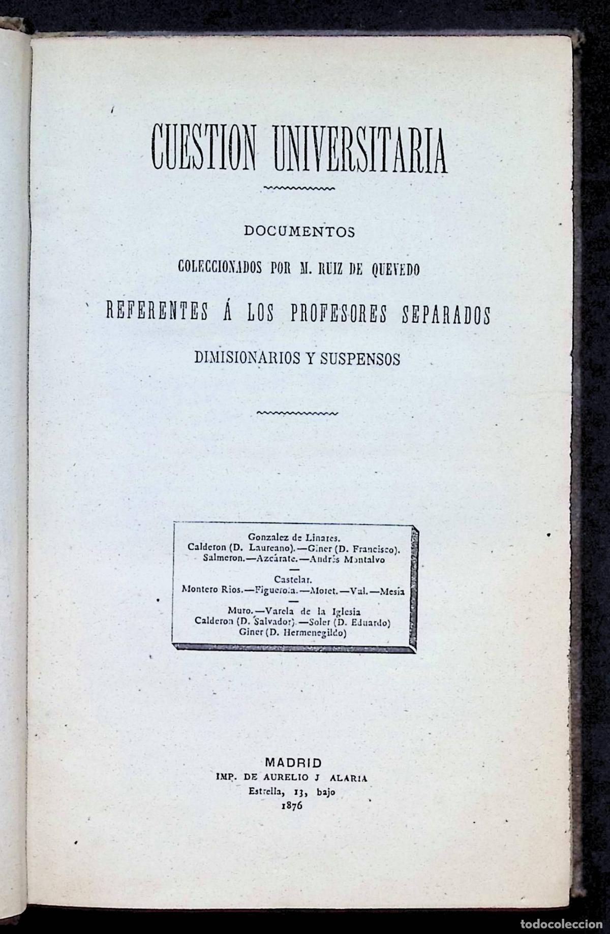 Libros antiguos: CUESTI&Oacute;N UNIVERSITARIA. Documentos coleccionados por... - RUIZ DE QUEVEDO, M.