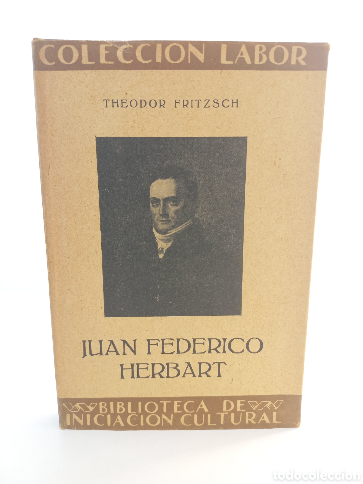 Libros antiguos: Juan Federico Herbart. Theodor Fritzsch. Labor, colecci&oacute;n Labor, primera edici&oacute;n, 1932. Ilustrado.