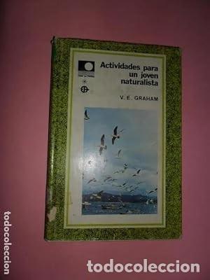 Libros antiguos: Actividades para un joven naturalista. V. E. Graham