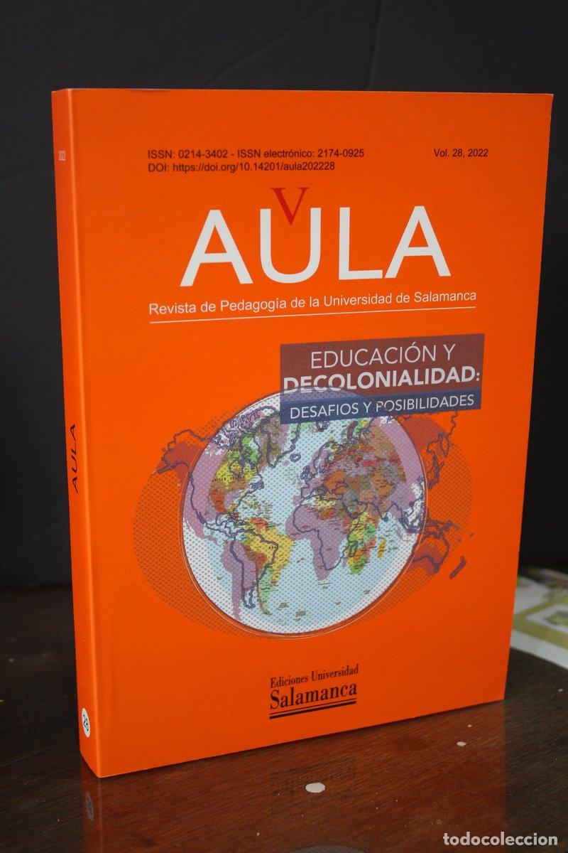 Libros antiguos: Educaci&oacute;n y decolonialidad: Desaf&iacute;os y posibilidades.- Aula. Revista de Pedagog&iacute;a de la Universidad