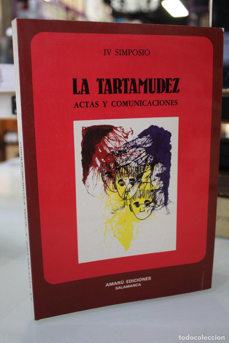 Libros antiguos: La Tartamudez. Actas y Comunicaciones. IV Simposio. - Vv.aa.
