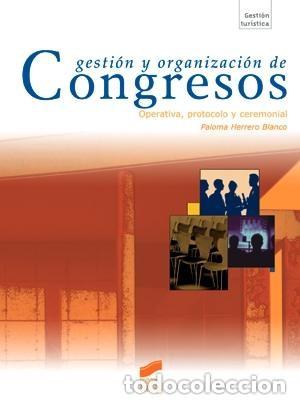 Libros antiguos: Gesti&oacute;n y organizaci&oacute;n de congresos. Paloma Herrero Blanco