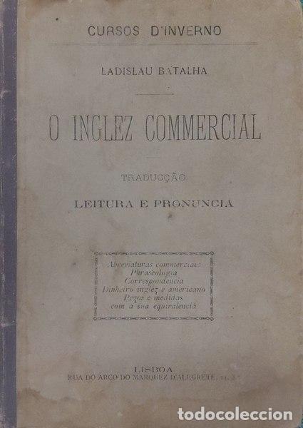 Libros antiguos: BATALHA. (Ladislau) - O INGLEZ COMMERCIAL.