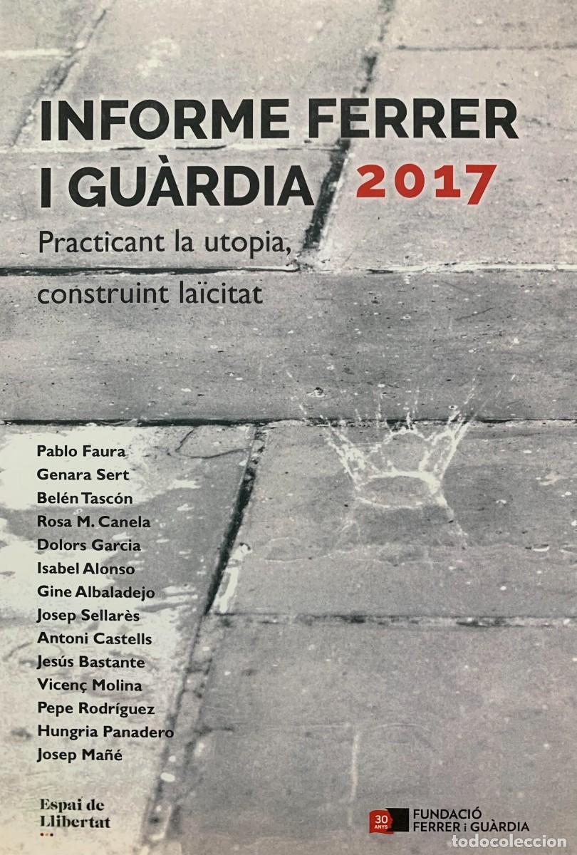 Libros antiguos: Informe Ferrer i Gu&agrave;rdia 2017: Practicant la utopia, constuint la&iuml;citat Edici&oacute;n en Catal&aacute;n de Hungr