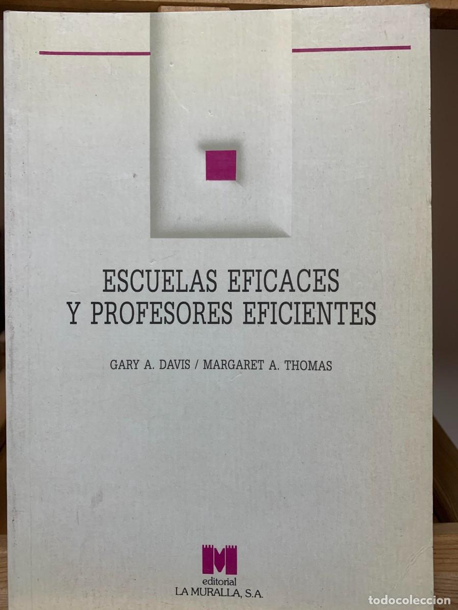 Libros antiguos: Escuelas eficaces y profesores eficientes de Gary A. Davis (Autor), Margaret A. Thomas (Autor) Form