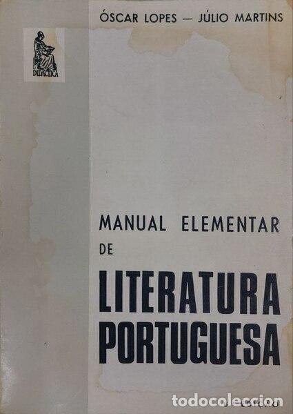 Libros antiguos: LOPES. (&Oacute;scar) e J&uacute;lio Martins. - MANUAL ELEMENTAR DE LITERATURA PORTUGUESA. [6&ordf; EDI&Ccedil;&Atilde;O]