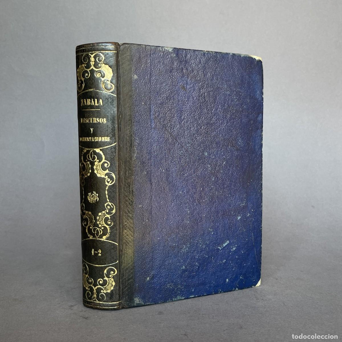 Libros antiguos: A&ntilde;o 1865 - Discursos para rev&aacute;lidas, oposiciones y ex&aacute;menes - Mendoza - &Aacute;lava - Zabala - Zaragoza