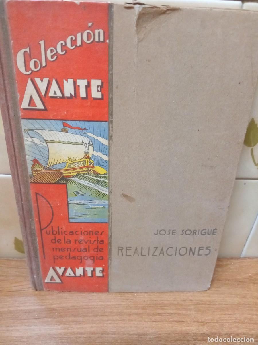 Libros antiguos: COLECCION AVANTE - REALIZACIONES - JOSE SORIGUE - ED. SALVATELLA - 1933