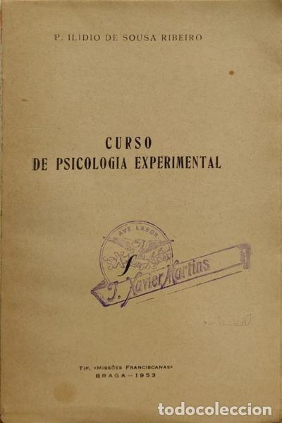 Libros antiguos: SOUSA RIBEIRO. (P. Il&iacute;dio de) - CURSO DE PSICOLOGIA EXPERIMENTAL.