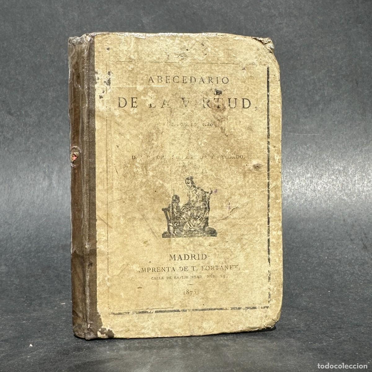 Libros antiguos: a&ntilde;o 1875 - ABECEDARIO DE LA VIRTUD - PEDAGOGIA - FORMACION CRISTIANA