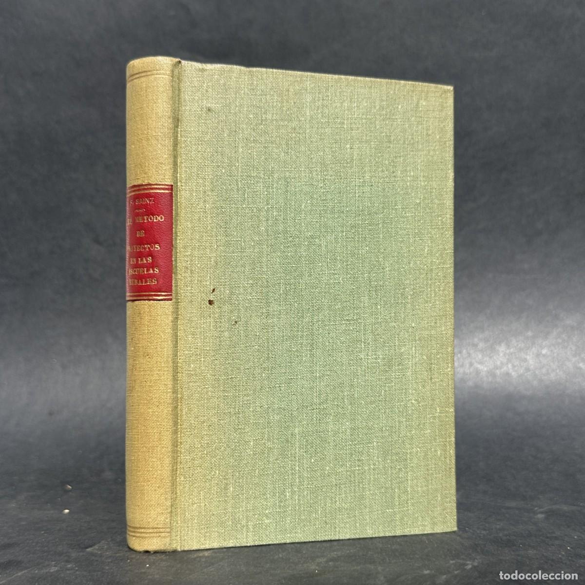 Libros antiguos: A&Ntilde;O 1931 - EL METODO DE PROYECTOS EN LAS ESCUELAS RURALES - PEDAGOGIA - FERNANDO SAINZ