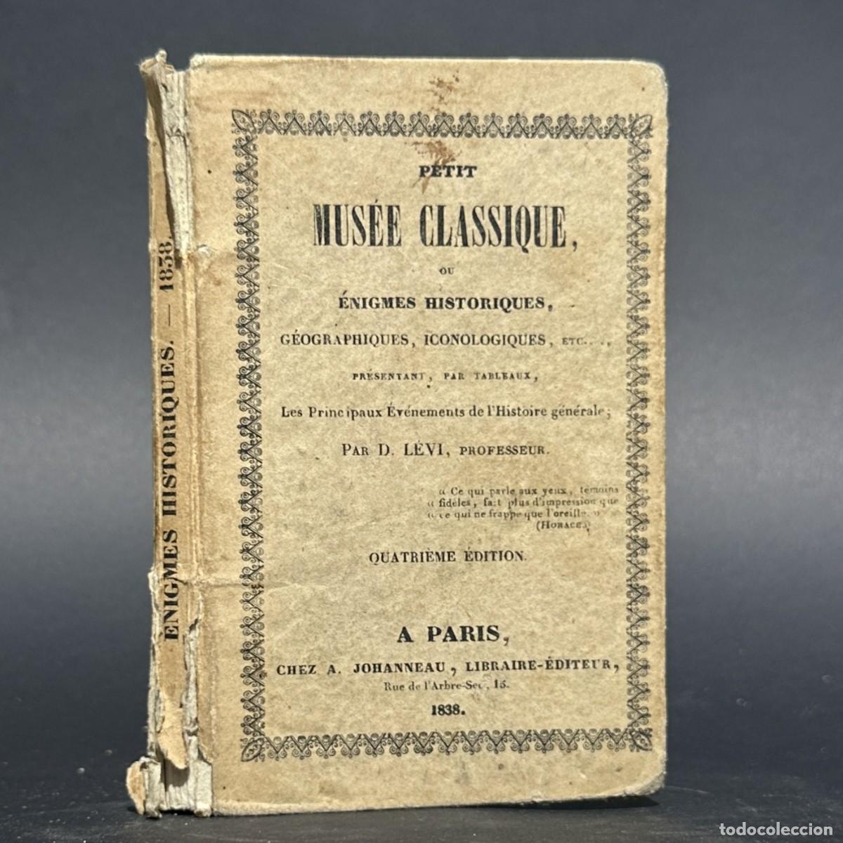 Libros antiguos: a&ntilde;o 1837 &mdash; PETIT MUS&Eacute;E CLASSIQUE - ENIGMAS - JUEGO PEDAGOGICO -