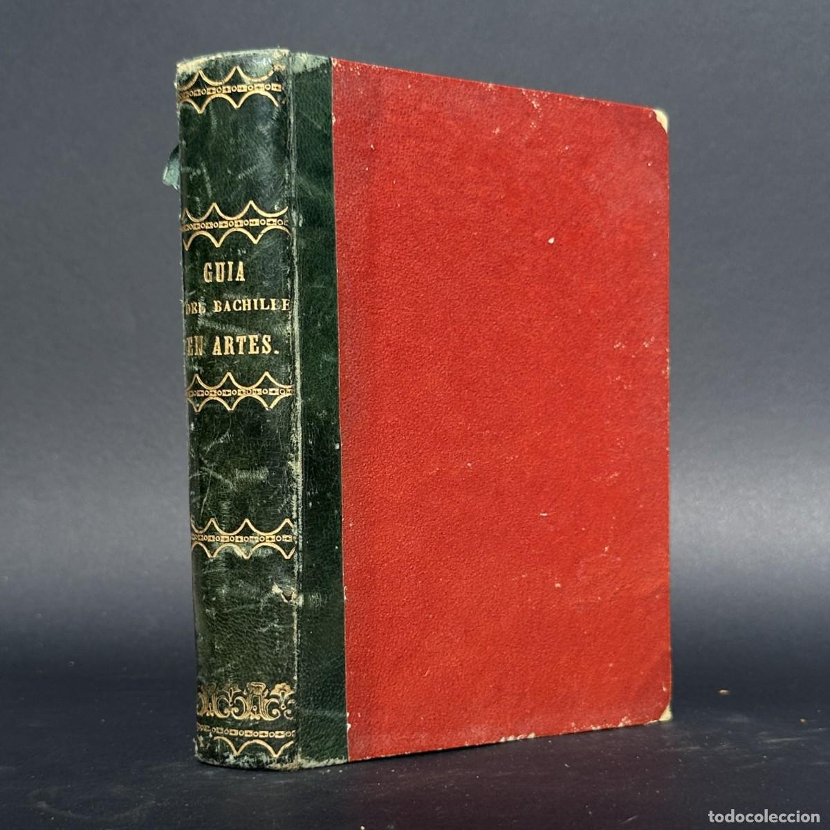 Libros antiguos: a&ntilde;o 1870 - GUIA DEL BACHILLER EN ARTES - GEOGRAFIA - HISTORIA - PEDAGOGIA