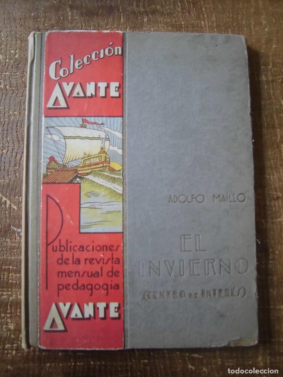 Libros antiguos: COLECCI&Oacute;N AVANTE ADOLFO MA&Iacute;LLO EL INVIERNO PEDAGOG&Iacute;A