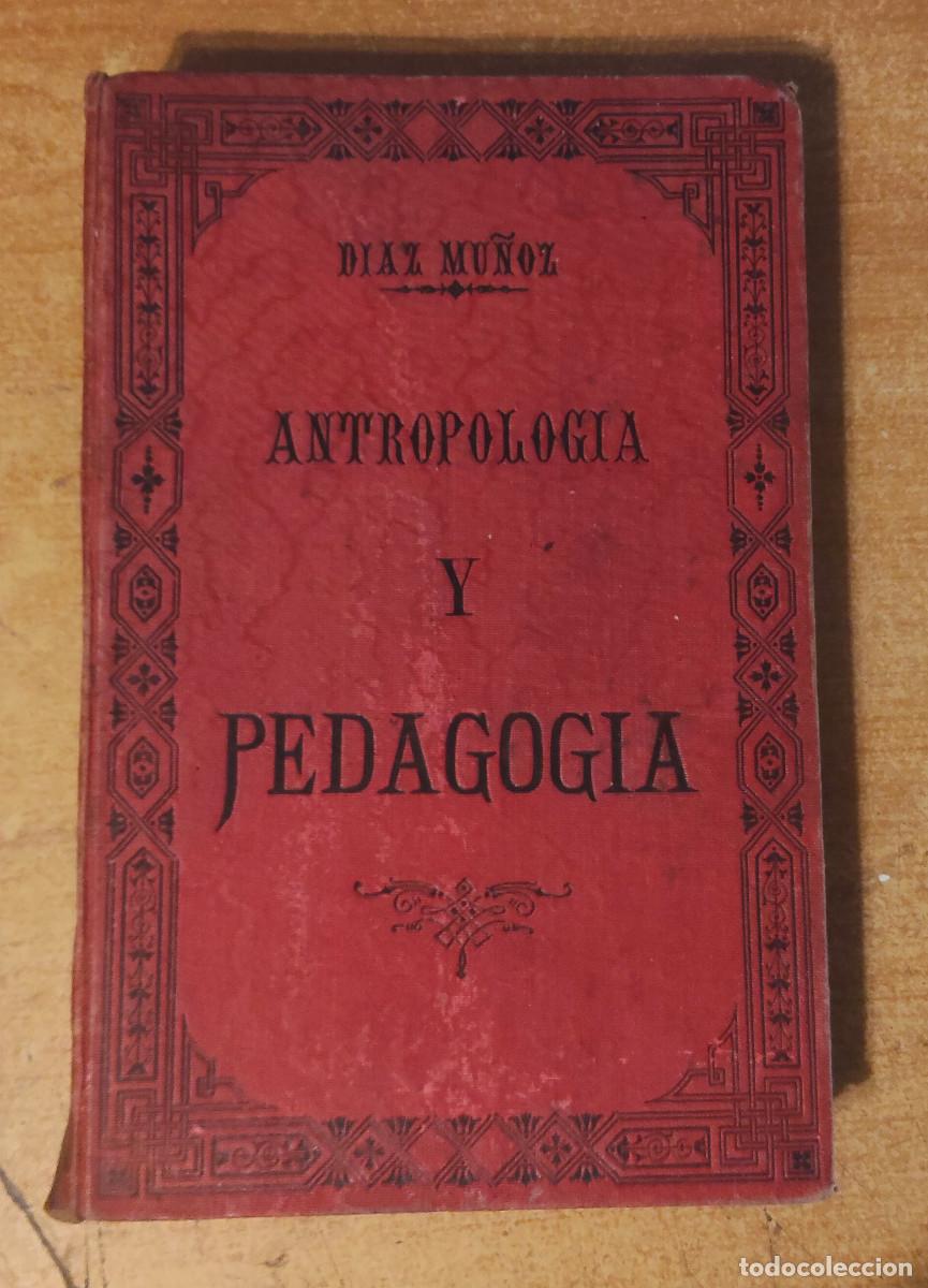 Libros antiguos: Compendio de Antropolog&iacute;a y Pedagog&iacute;a, Pedro Diaz Mu&ntilde;oz