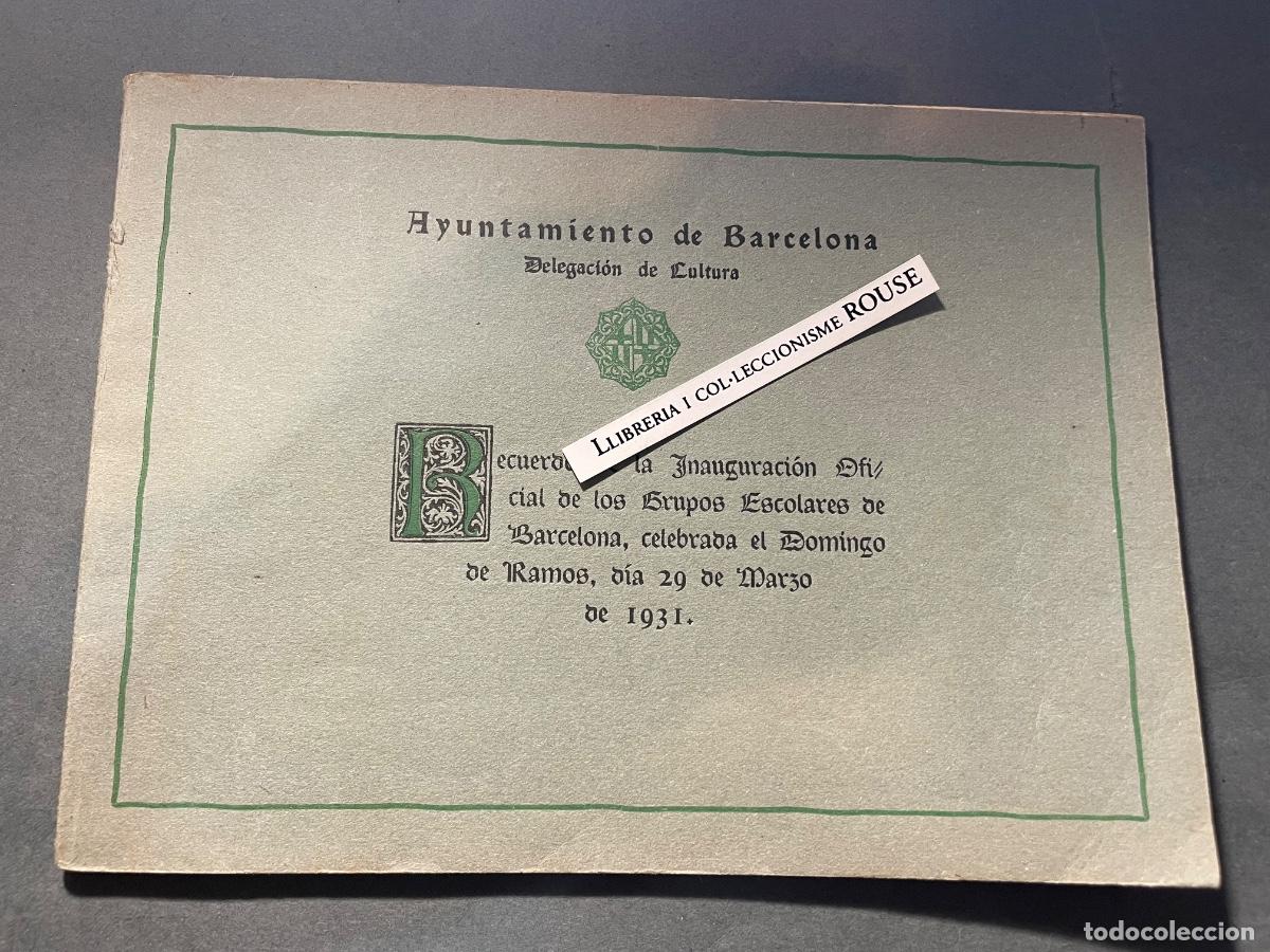 Livros antigos: ENSE&Ntilde;ANZA - BARCELONA DELEGACI&Oacute;N DE CULTURA - RECUERDO DE LA INAGURACI&Oacute;N OFICIAL DE LOS GRUPOS ESCOL