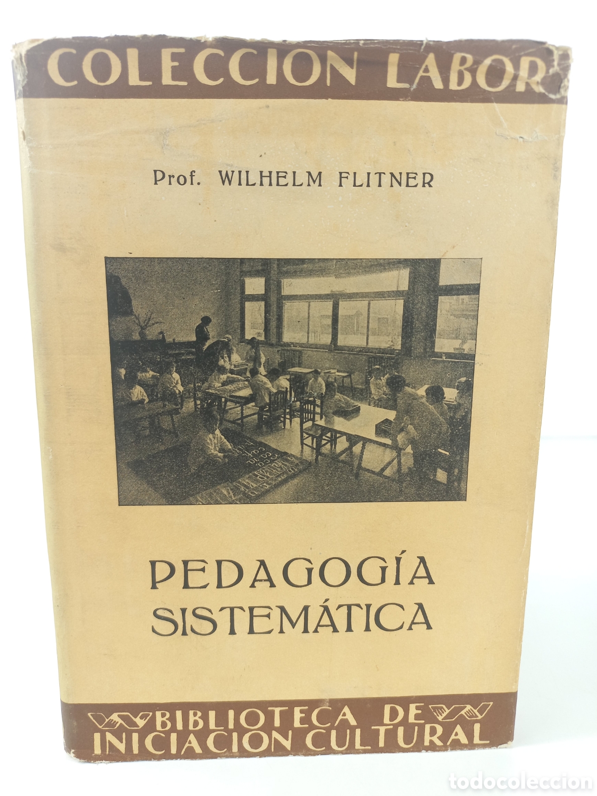 Old books: Pedagog&iacute;a Sistem&aacute;tica. Wilhelm Flitner. Labor, primera edici&oacute;n, 1935.