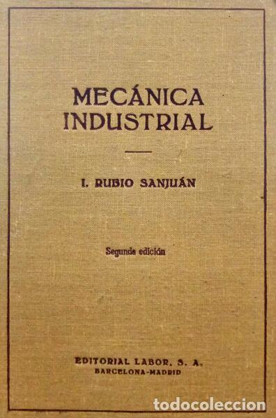 Libros antiguos: RUBIO SANJU&Aacute;N. (Isidoro) - MEC&Aacute;NICA INDUSTRIAL.