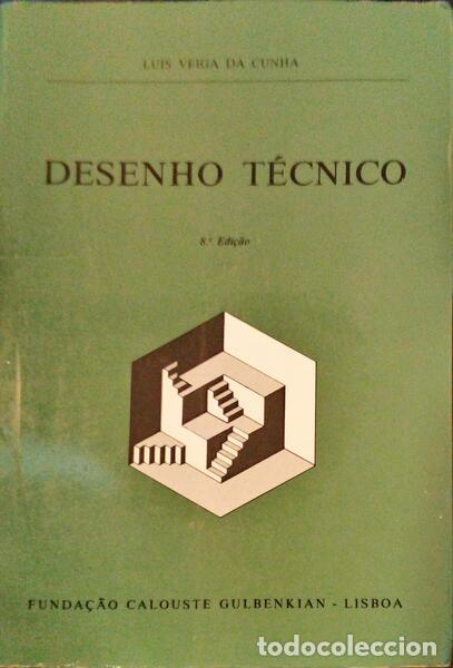 Libros antiguos: VEIGA DA CUNHA. (Lu&iacute;s) - DESENHO T&Eacute;CNICO. [8.&ordf; EDI&Ccedil;&Atilde;O]