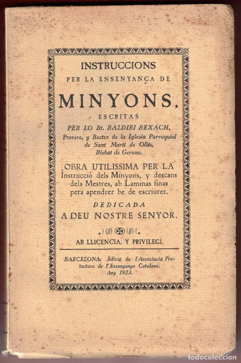 Livres anciens: Edici&oacute; facs&iacute;mil - INSTRUCCIONS PER LA ENSENYAN&Ccedil;A DE MINYONS - Rt. BALDIRI REXACH