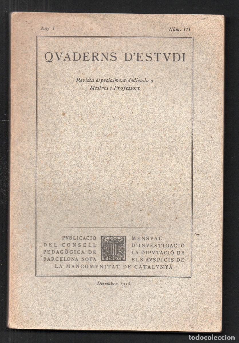 Libros antiguos: Quaderns d'Estudi. Revista especialment dedicada a Mestres i Professors. Catalunya. Any I, N&uacute;m III.