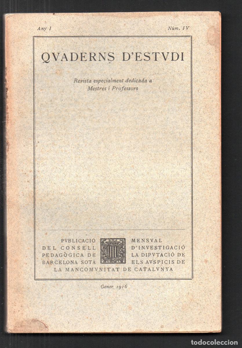 Libros antiguos: Quaderns d'Estudi. Revista especialment dedicada a Mestres i Professors. Catalunya. Any I, N&uacute;m IV.
