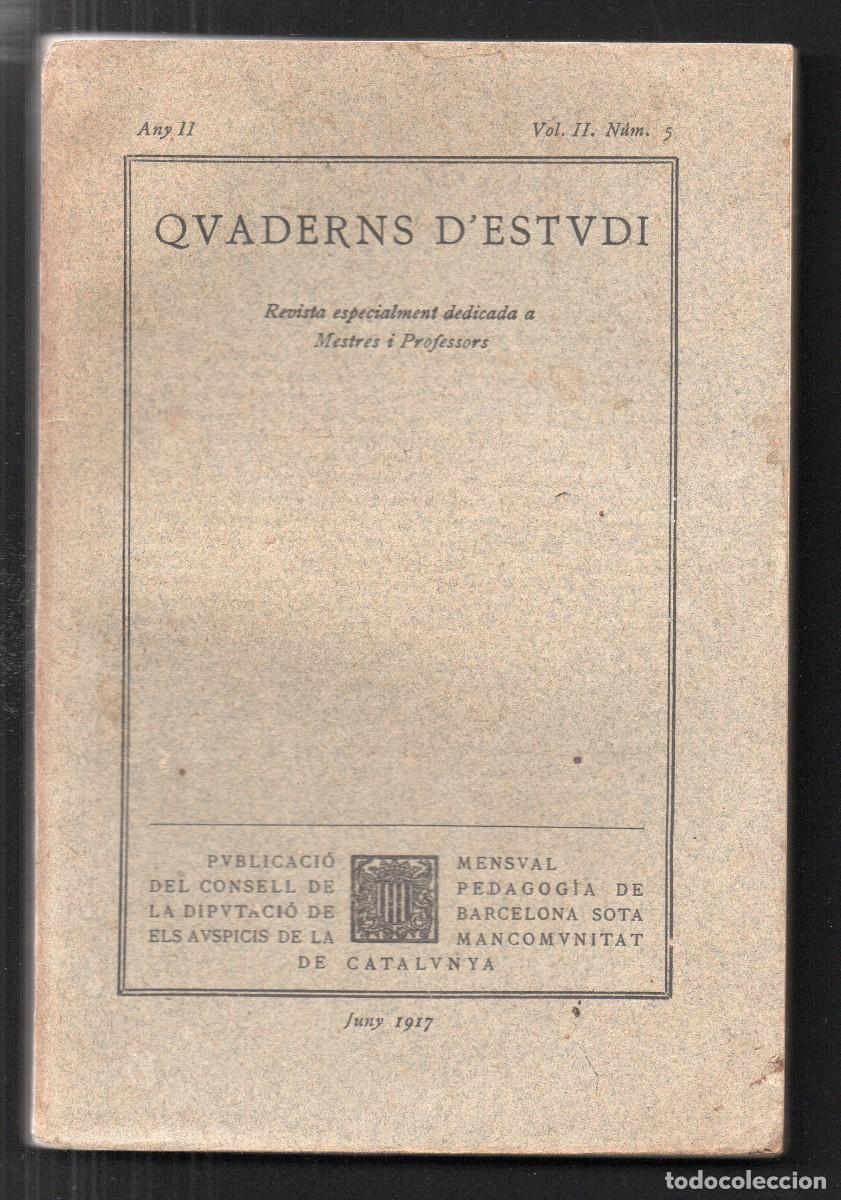 Libros antiguos: Quaderns d'Estudi. Revista especialment dedicada a Mestres i Professors. Any II, Vol. II. N&uacute;m 5.