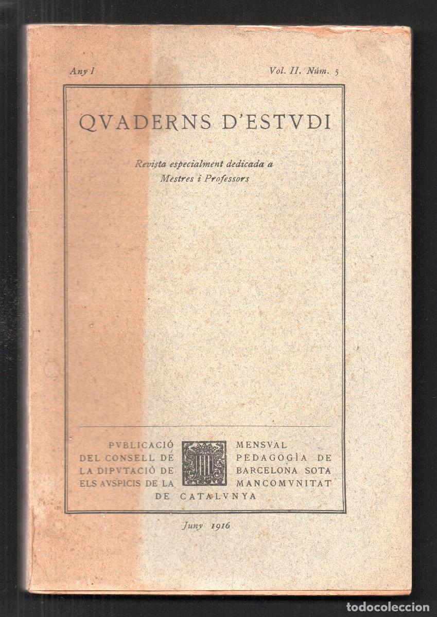 Libros antiguos: Quaderns d'Estudi. Publicaci&oacute; de la direcci&oacute; de la Mancomunitat de Catalunya. Any I, Vol. II. N&uacute;m 5