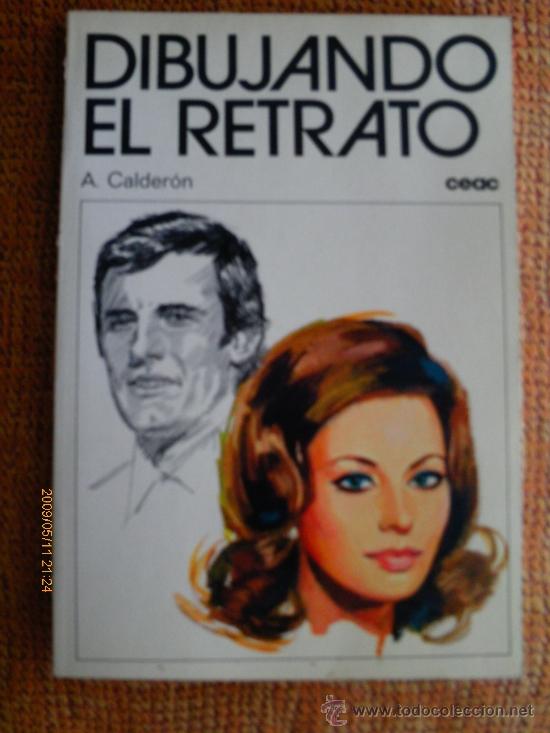 Libros antiguos: DIBUJANDO EL RETRATO  - A CALDERON - Foto 1