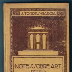 Libros antiguos: NOTES SOBRE ART. JOAQUIN TORRES GARCIA. TALLERS RAFEL MASO/EDUARD DOMENECH. 1913