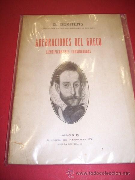 Libros antiguos: BERITENS, G. - Aberraciones del Greco : cient&iacute;ficamente consideradas - Foto 1