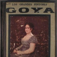 Libros antiguos: GOYA (1746-1828). LOS GRANDES PINTORES.. Lote 38865204