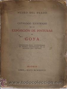 Libros antiguos: Museo del Prado. Cat&aacute;logo ilustrado de la Exposici&oacute;n de pinturas de Goya - TORMO, E. (pr&oacute;logo)