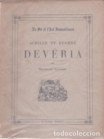 Libros antiguos: GAUTHIER, MAXIMILIEN: ACHILLE ET EUGENE DEVERIA. 1925 - Foto 2